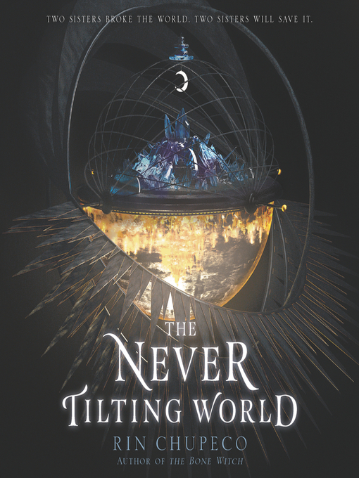 Title details for The Never Tilting World by Rin Chupeco - Wait list
